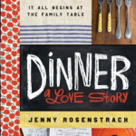 Dinner At My House & My Review of Dinner, A Love Story