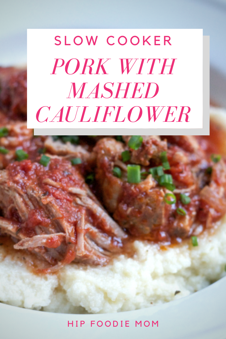 Slow Cooker Pork with Mashed Cauliflower