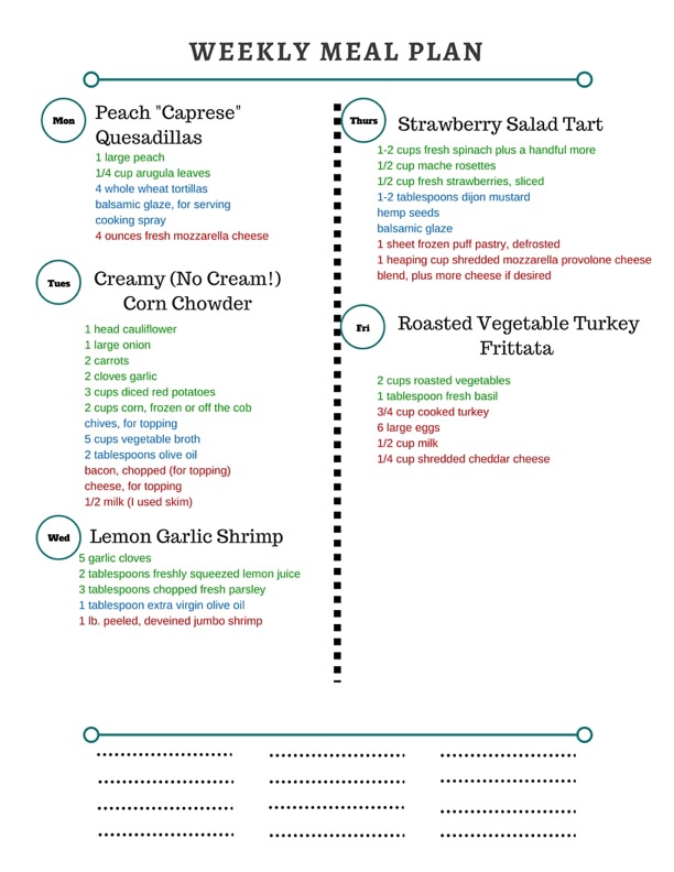 Healthy Weekly Meal Plan 7.16.16! A healthy weekly meal plan featuring Peach Caprese Quesadillas, healthy Creamy Corn Chowder, Lemon Garlic Shrimp and more!