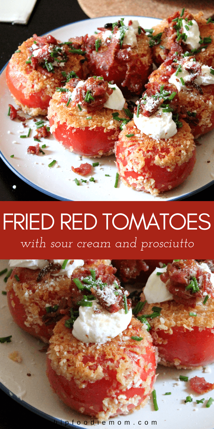 Fried Red Tomatoes with Sour Cream and Prosciutto. Delicious and filling, this is like a healthier version of a loaded baked potato! #friedtomatoes #friedredtomatoes #tomatoes #summer #appetizer #prosciutto