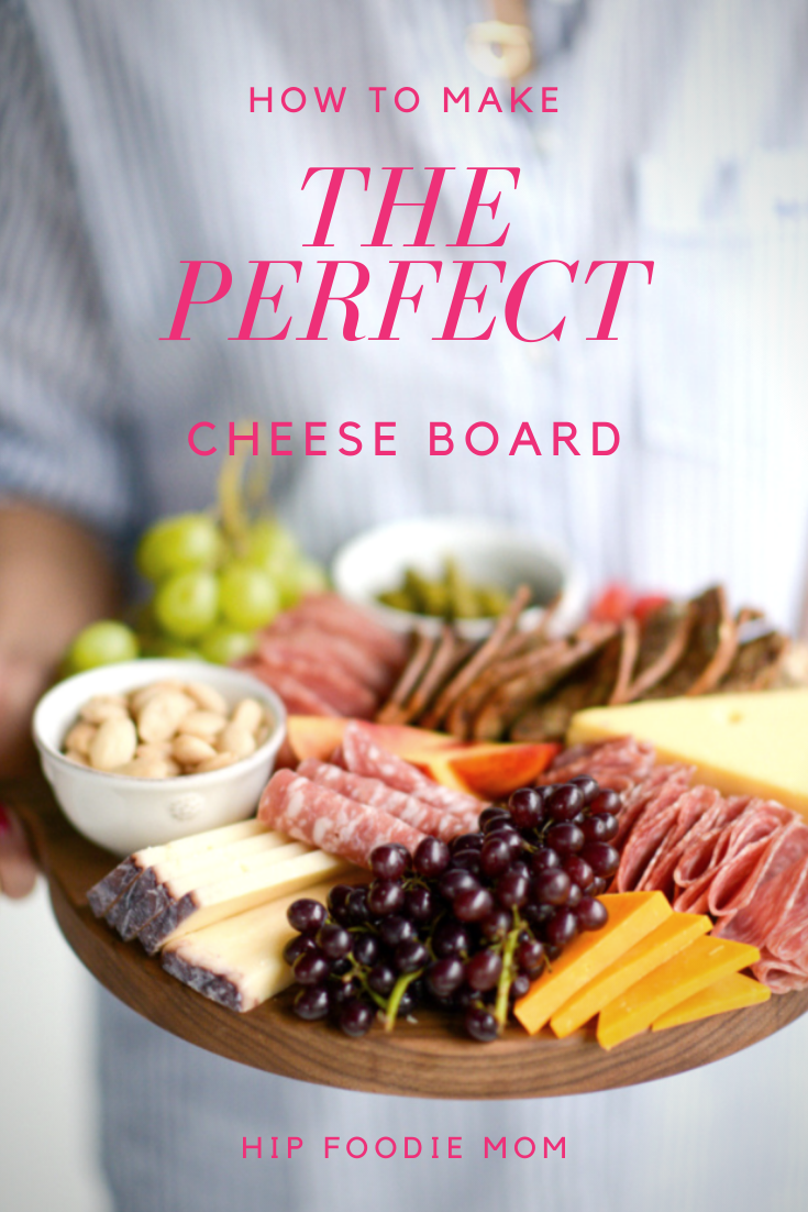 How To Make The Perfect Cheese Board • Hip Foodie Mom